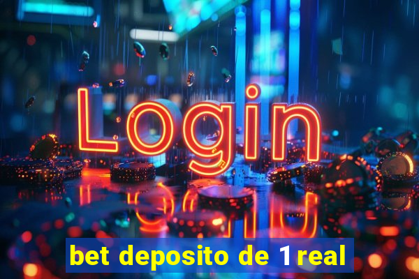 bet deposito de 1 real